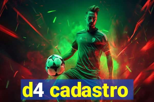 d4 cadastro